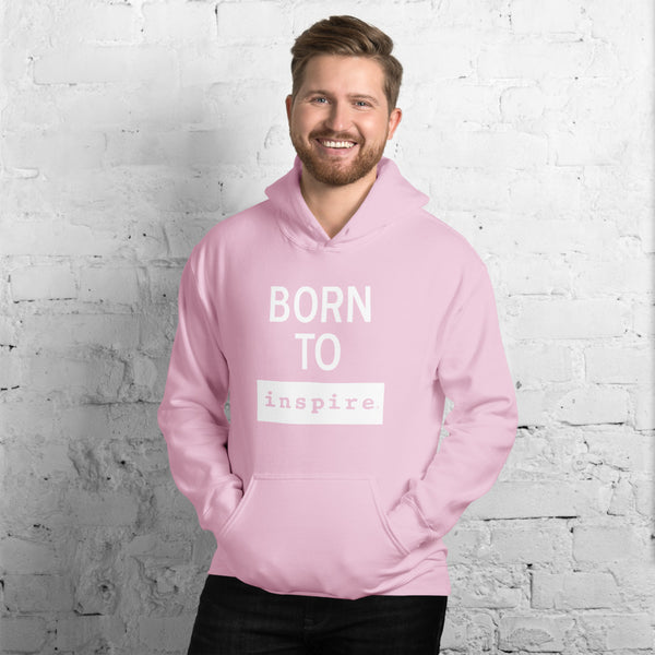 Born To inspire Unisex Hoodie