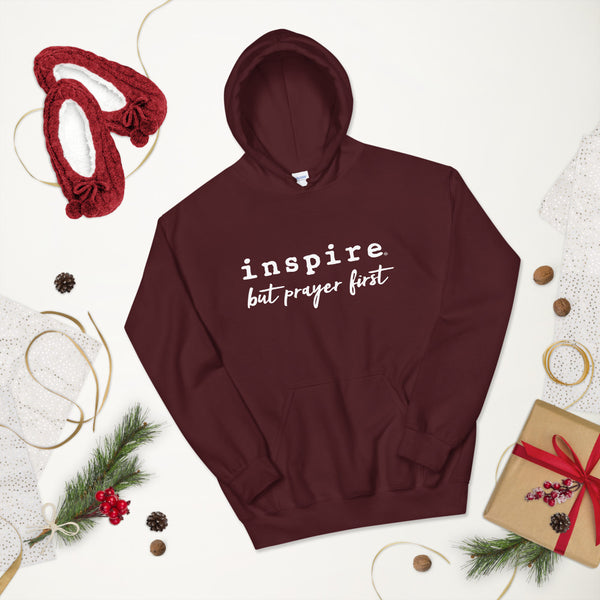 inspire But Prayer First Unisex Hoodie