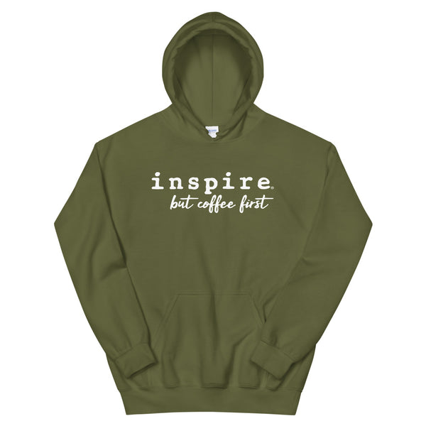 inspire But First Coffee Unisex Hoodie