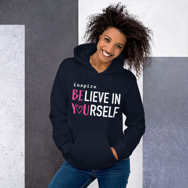 inspire Believe in Yourself Unisex Hoodie