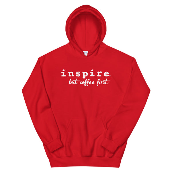 inspire But First Coffee Unisex Hoodie