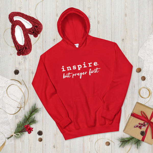 inspire But Prayer First Unisex Hoodie