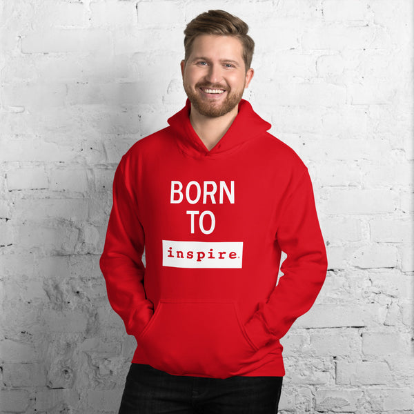 Born To inspire Unisex Hoodie