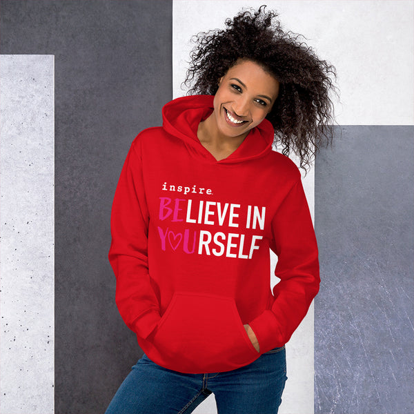 inspire Believe in Yourself Unisex Hoodie