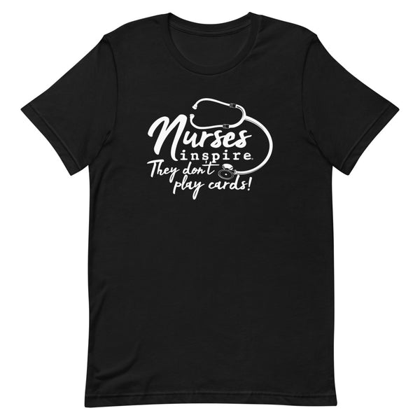inspire Nurses They Don't Play Cards Short-Sleeve Unisex T-Shirt
