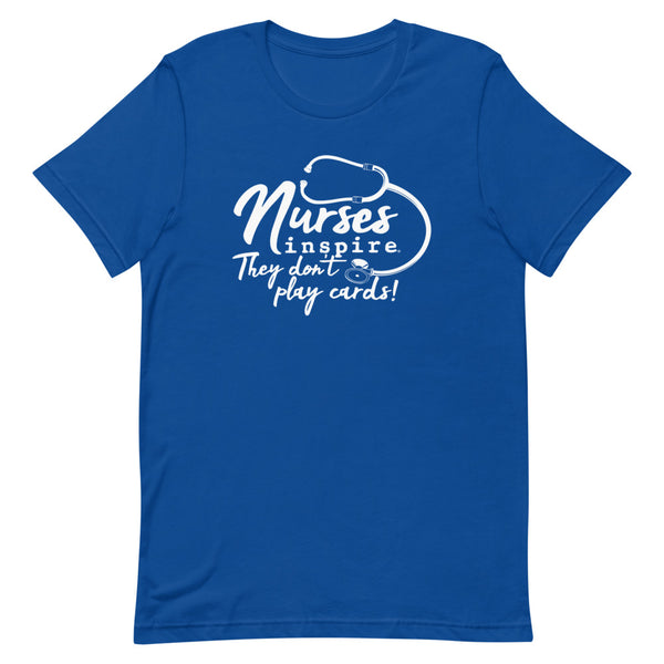 inspire Nurses They Don't Play Cards Short-Sleeve Unisex T-Shirt