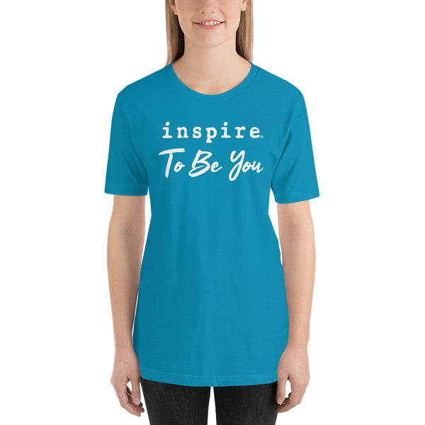 inspire To Be You Unisex t-shirt