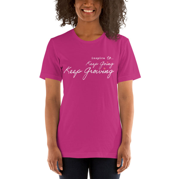 inspire Keep Going Keep Growing Unisex t-shirt