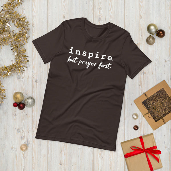 inspire But Prayer First Short-Sleeve Unisex T-Shirt