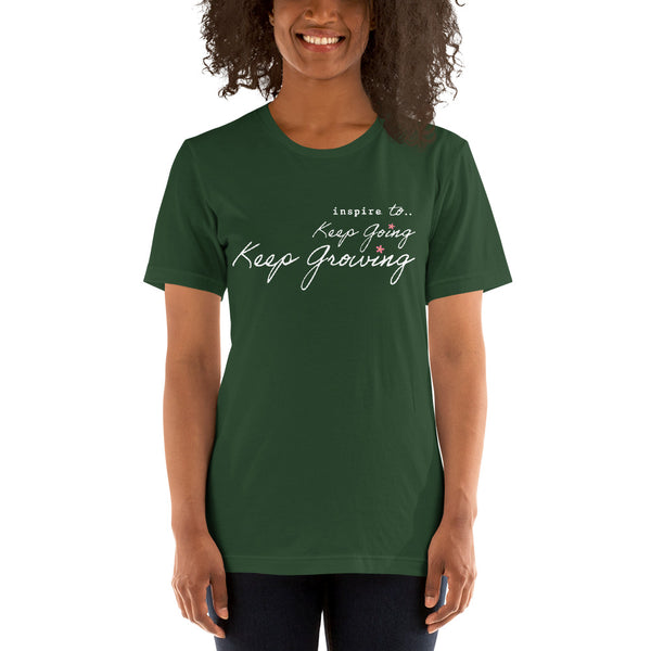 inspire Keep Going Keep Growing Unisex t-shirt
