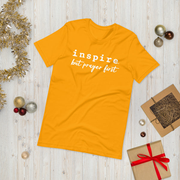 inspire But Prayer First Short-Sleeve Unisex T-Shirt