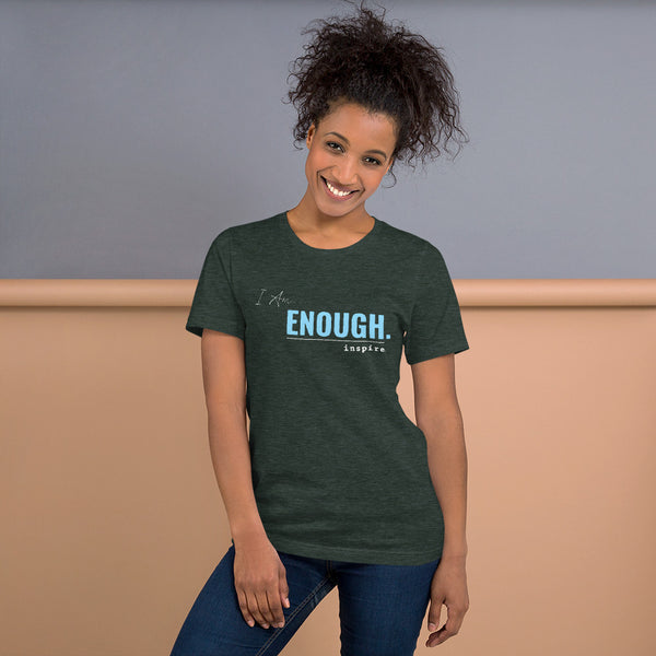 inspire I Am Enough Unisex t-shirt