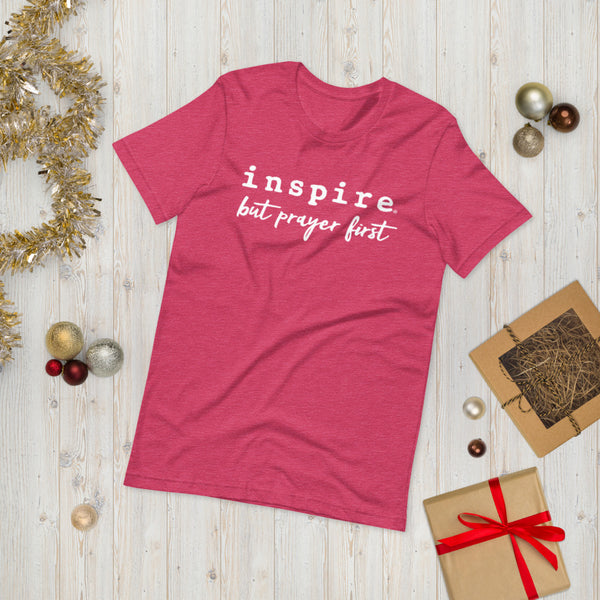 inspire But Prayer First Short-Sleeve Unisex T-Shirt
