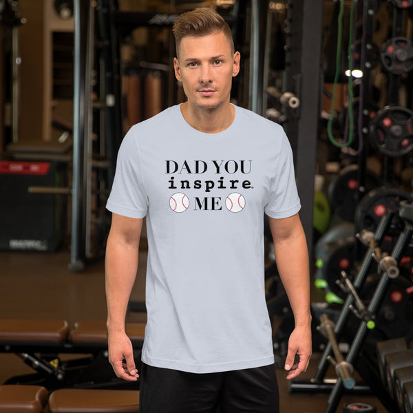 Dad You inspire Me Short-Sleeve Unisex T-Shirt