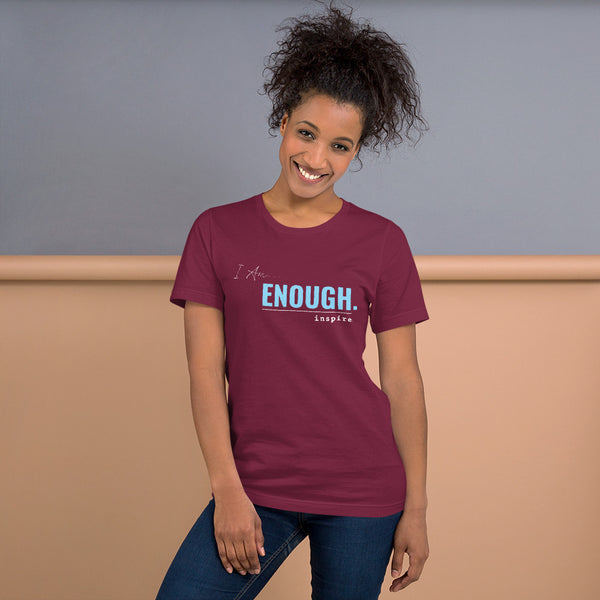inspire I Am Enough Unisex t-shirt
