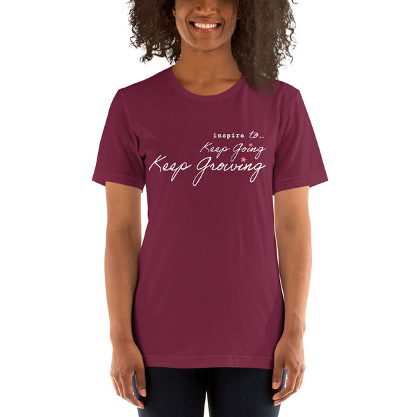 inspire Keep Going Keep Growing Unisex t-shirt