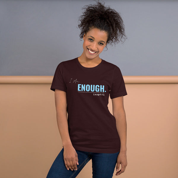 inspire I Am Enough Unisex t-shirt
