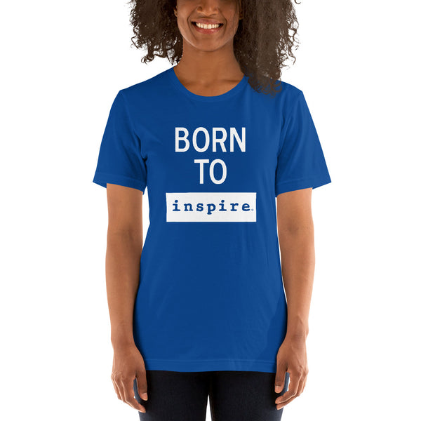 Born To inspire Short-Sleeve Unisex T-Shirt
