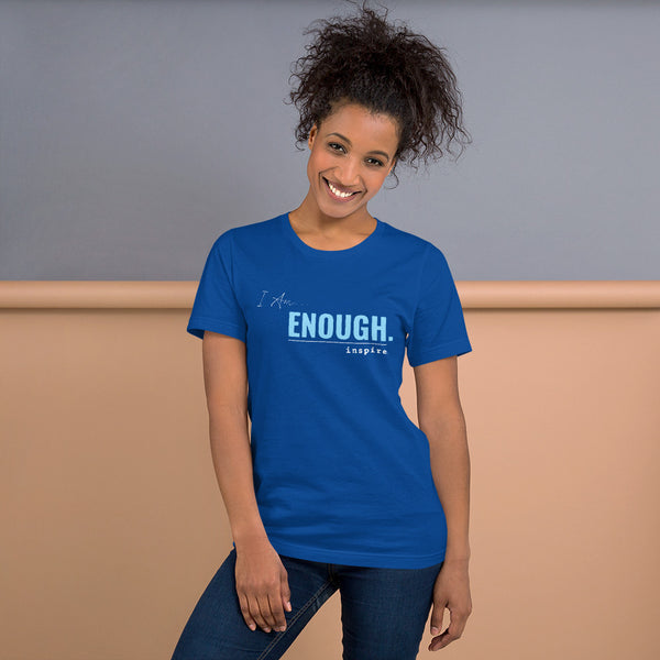 inspire I Am Enough Unisex t-shirt