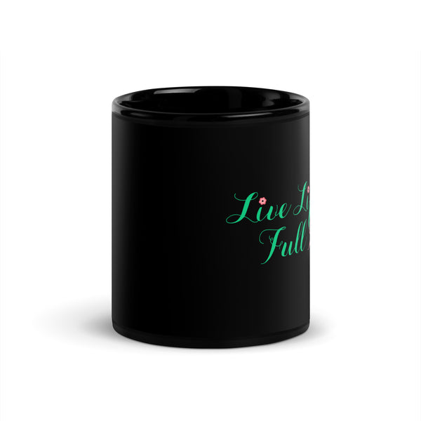 inspire Live Life In Full Bloom Black Glossy Mug