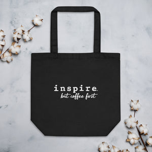 inspire But Coffee First Eco Tote Bag