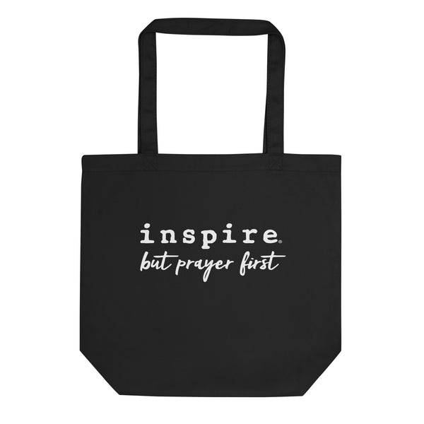inspire But Prayer First Eco Tote Bag