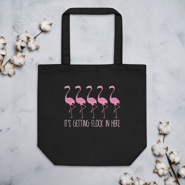 It's Getting Flock In Here Eco Tote Bag