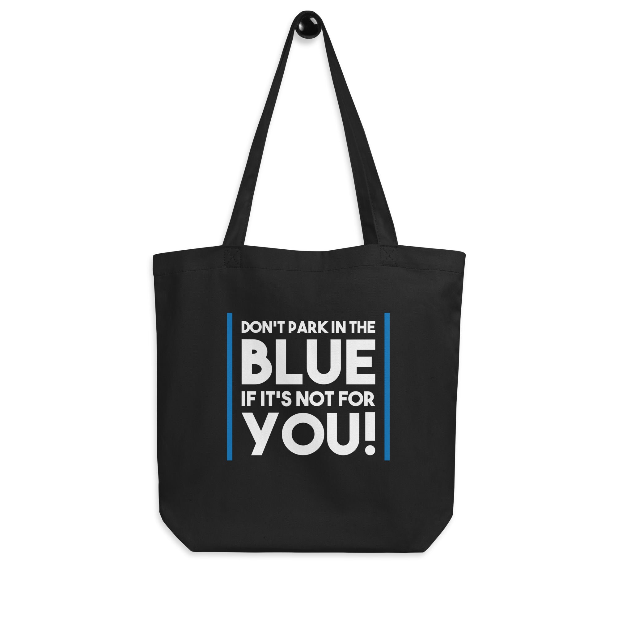 Don't Park In The Blue Eco Tote Bag