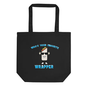 inspire Who's Your Favorite Wrapper Eco Tote Bag