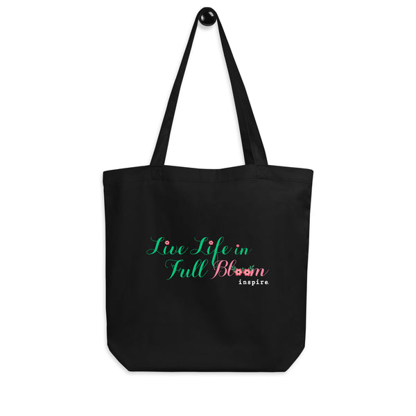 inspire Live Life In Full Bloom Eco Tote Bag