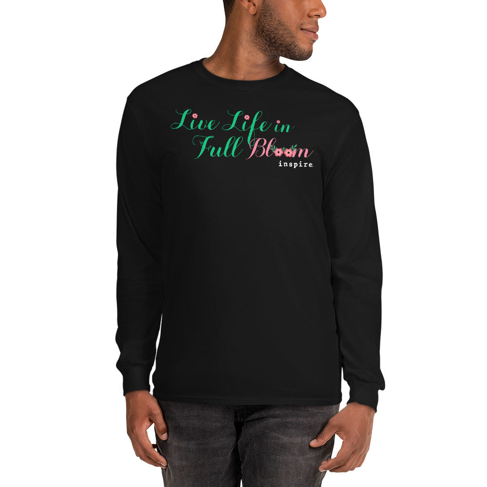 inspire Live Life In Full Bloom Unisex Long Sleeve Shirt