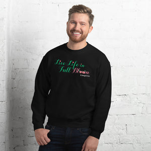 inspire Live Life In Full Bloom Unisex Crewneck