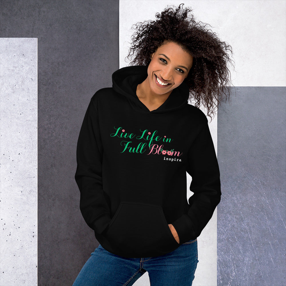 inspire Live Life In Full Bloom Unisex Hoodie