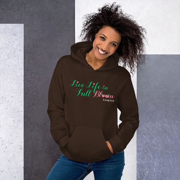 inspire Live Life In Full Bloom Unisex Hoodie