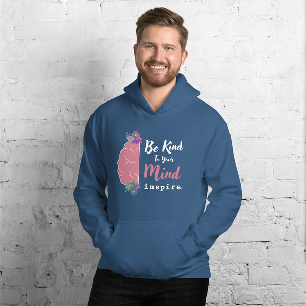 inspire Be Kind To Your Mind Unisex Hoodie