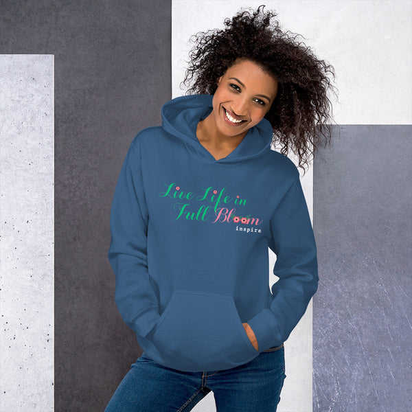 inspire Live Life In Full Bloom Unisex Hoodie