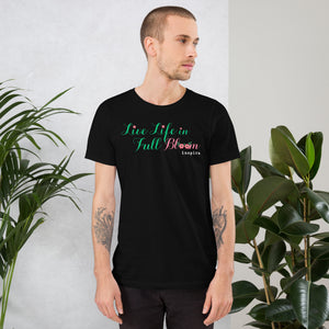 inspire Live Life In Full Bloom Unisex t-shirt