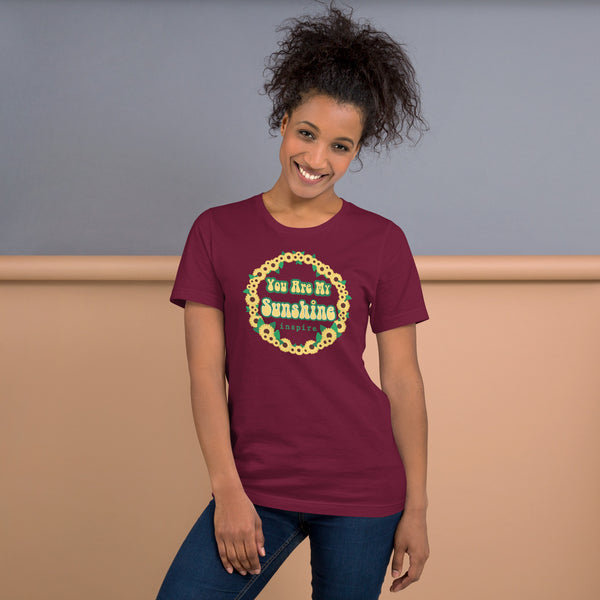 inspire You Are My Sunshine Unisex t-shirt