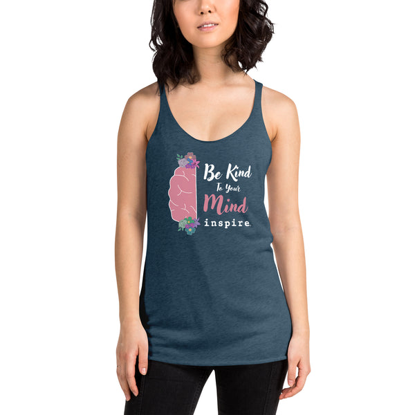 inspire Be Kind To Your Mind Women's Racerback Tank