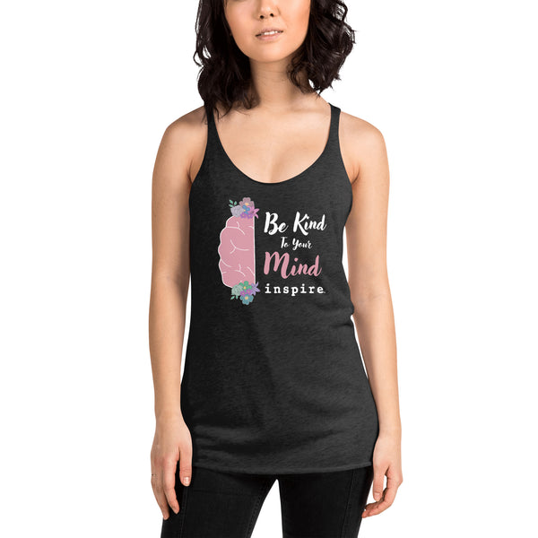 inspire Be Kind To Your Mind Women's Racerback Tank