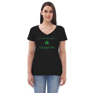 inspire I'm Lucky Because Women’s recycled v-neck t-shirt