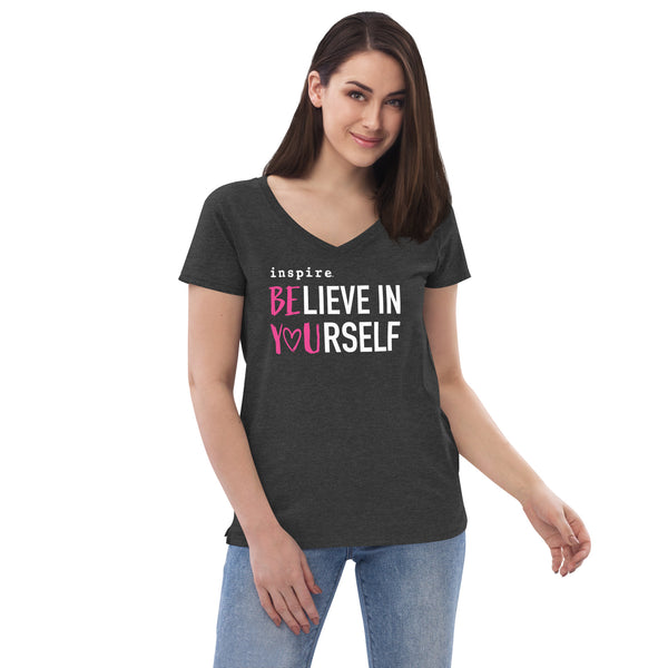 inspire Believe In Yourself Women’s recycled v-neck t-shirt
