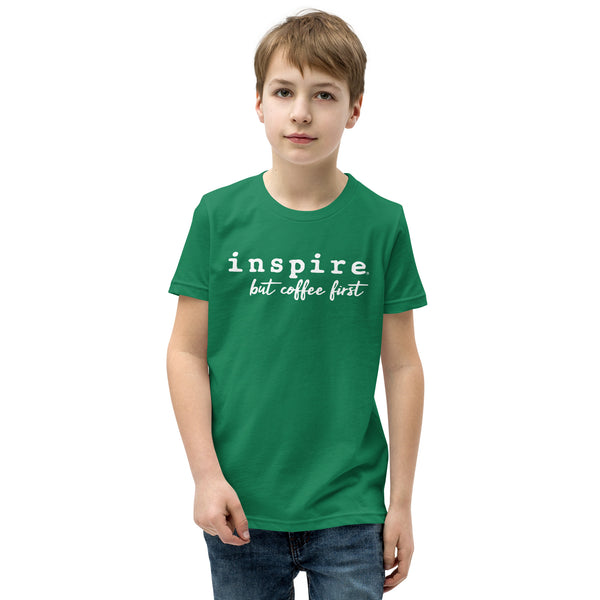 inspire But First Coffee Youth Short Sleeve T-Shirt