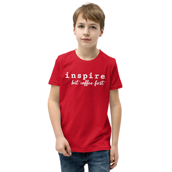 inspire But First Coffee Youth Short Sleeve T-Shirt