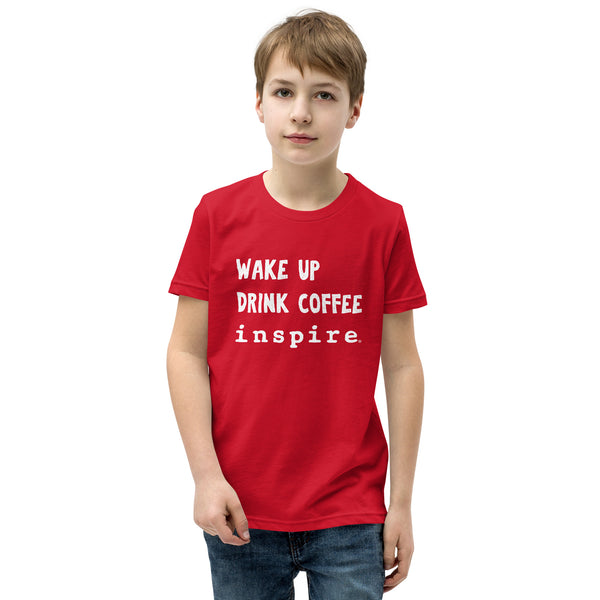 inspire Wake Up Drink Coffee Youth Short Sleeve T-Shirt