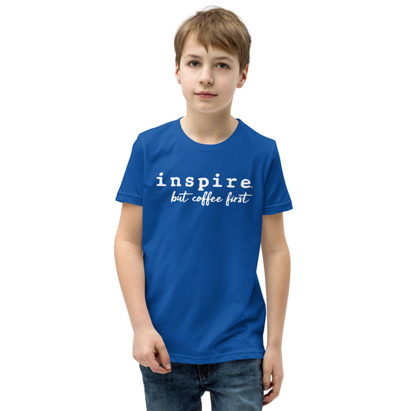 inspire But First Coffee Youth Short Sleeve T-Shirt