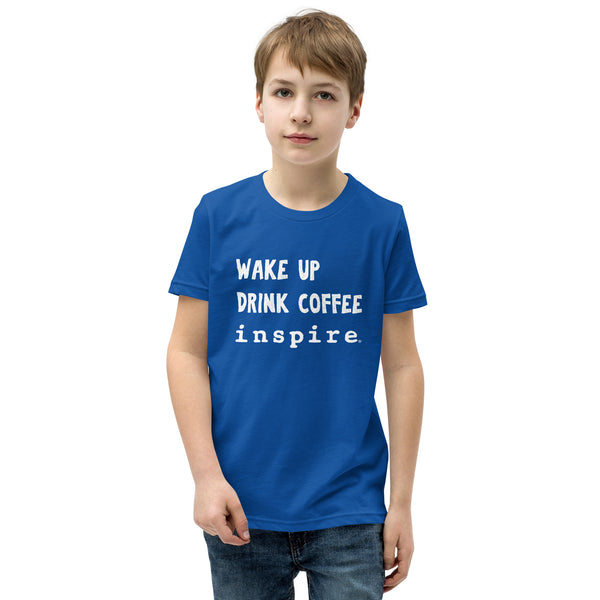 inspire Wake Up Drink Coffee Youth Short Sleeve T-Shirt