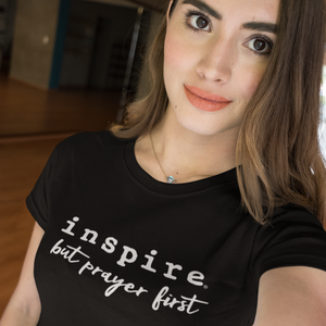 inspire But Prayer First Short-Sleeve Unisex T-Shirt