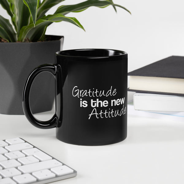 Gratitude is the New Attitude Black Glossy Mug