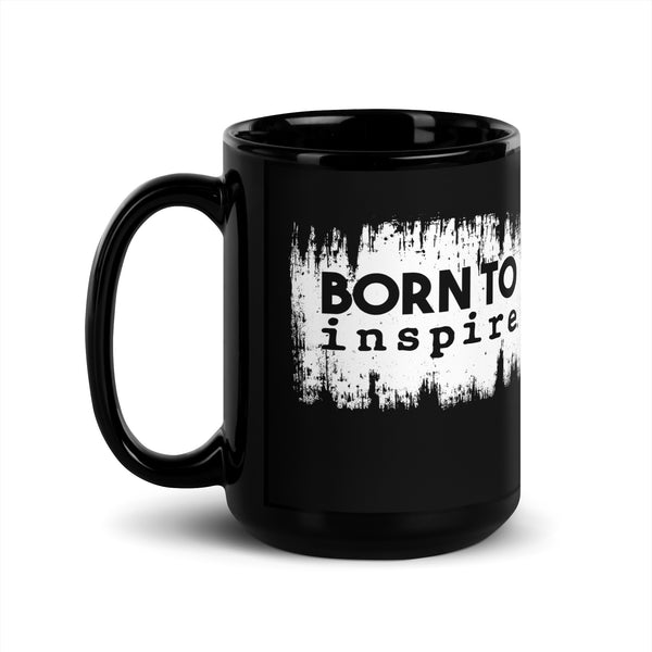 Born To inspire Grunge Black Glossy Mug